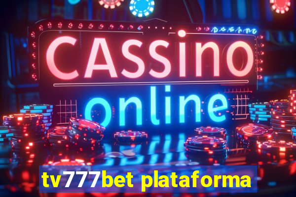 tv777bet plataforma